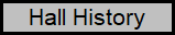 Hall History
